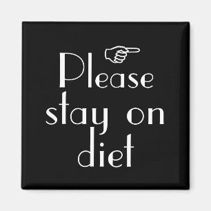 Please Stay On Diet fridge magnet template