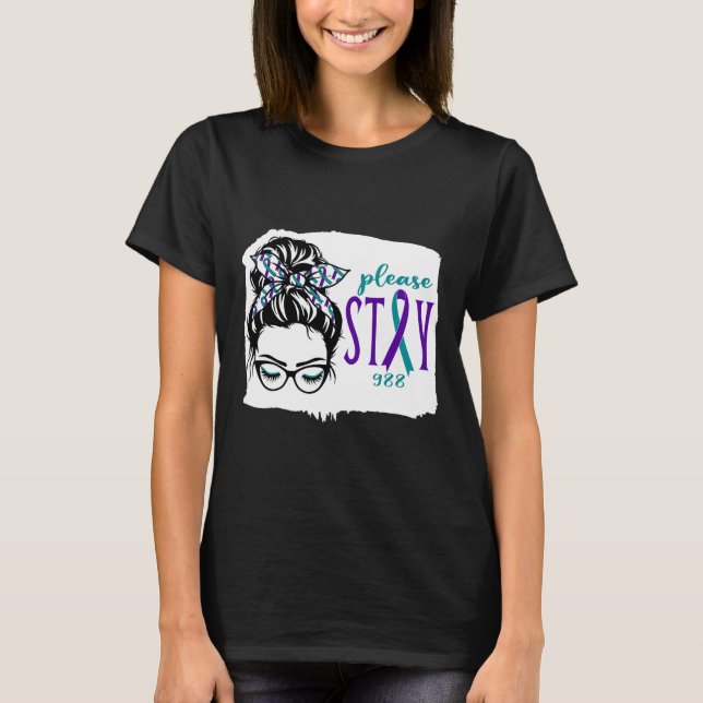 Please Stay Suicide Awareness 988 Messy Bun Teal P T-Shirt (Front)