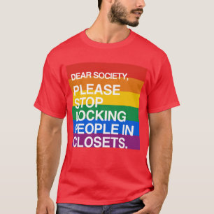 PLEASE STOP LOCKING PEOPLE IN CLOSETS T-Shirt