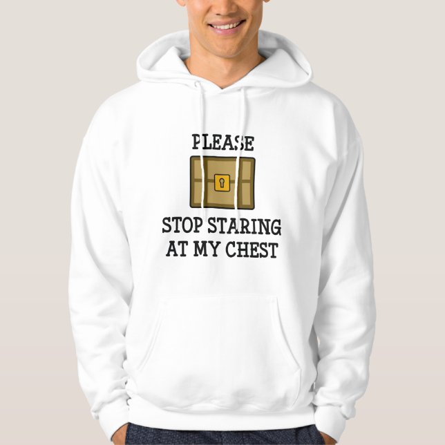 Please Stop Staring At My Chest Hoodie (Front)