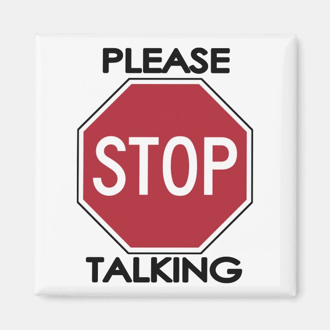 Please STOP Talking Magnet (Front)