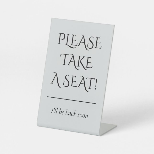 "PLEASE TAKE A SEAT!" PEDESTAL SIGN (Front)