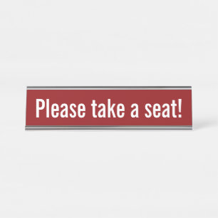 "Please take a seat!" (White Text, Red Background) Desk Name Plate
