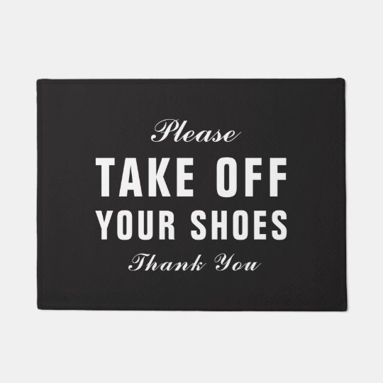 Please Take Off Your Shoes Thank You Doormat Zazzle Co Uk