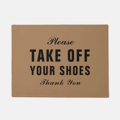Take Your Shoes Off Doormat Zazzle Co Uk