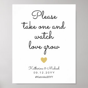 Please Take One and Watch Love Grow Wedding Sign 