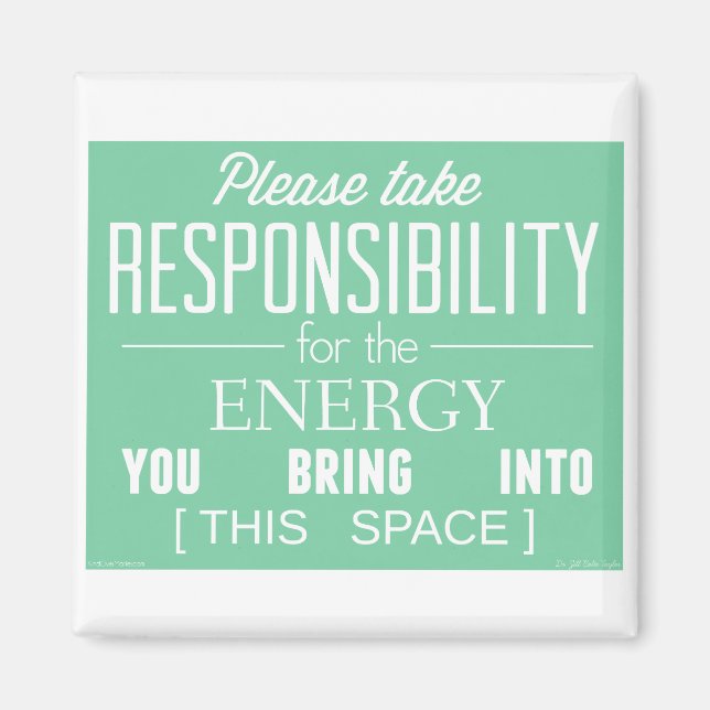 Please Take Responsibility for the Energy Magnet (Front)