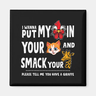 Please Tell Me You Have A Giraffe Funny Quote Magnet