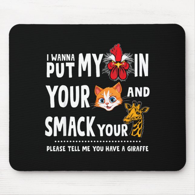 Please Tell Me You Have A Giraffe Funny Quote  Mouse Mat (Front)