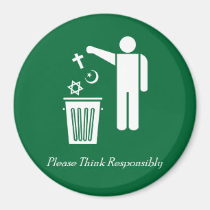 Please Think Responsibly Magnet