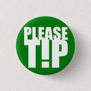 "Please Tip" Service Industry Button