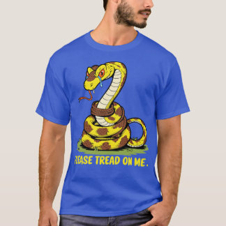 Please Tread On Me T-Shirt