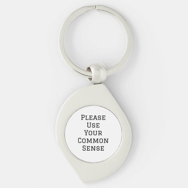 Please Use Your Common Sense Key Ring (Front)