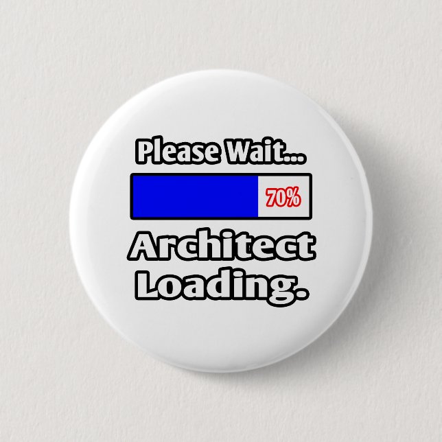 Please Wait...Architect Loading 6 Cm Round Badge (Front)