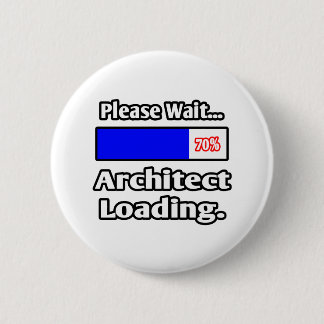 Please Wait...Architect Loading 6 Cm Round Badge