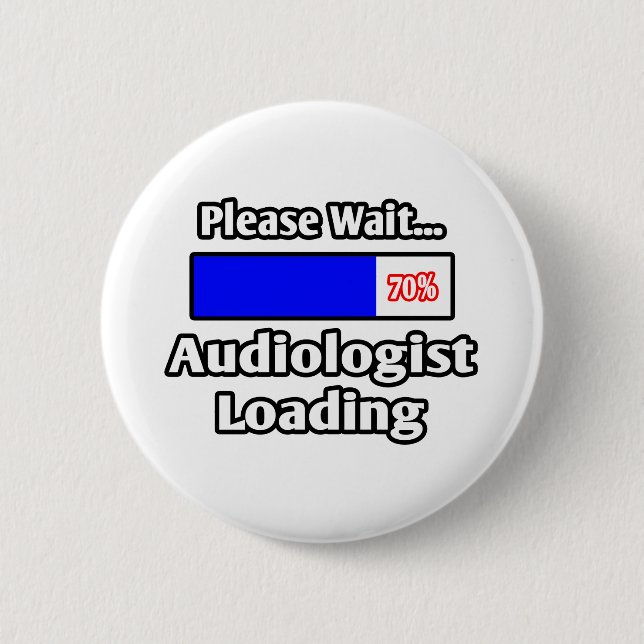 Please Wait...Audiologist Loading 6 Cm Round Badge (Front)