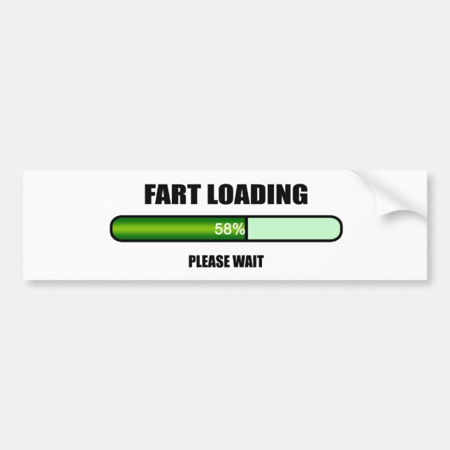 Please Wait Fart Now Loading Bumper Sticker (Front)