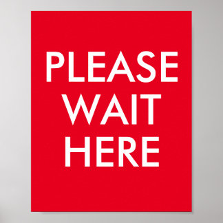 Please Wait Here Customisable Message Red Poster