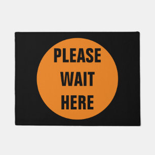 Please Wait Here Mat
