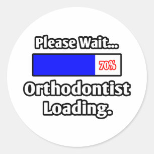 Please Wait...Orthodontist Loading Classic Round Sticker