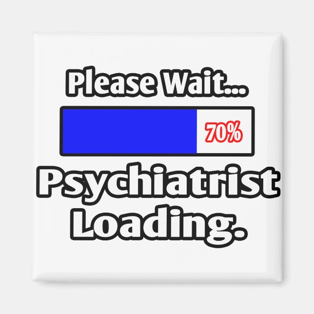 Please Wait...Psychiatrist Loading Magnet (Front)