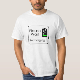 Please Wait... Recharging T-Shirt