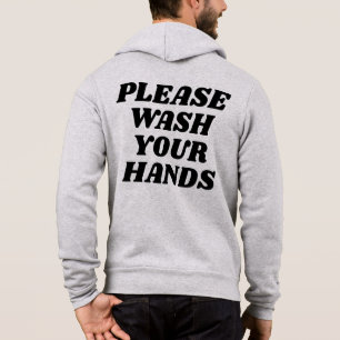 Please wash your hands hoodie