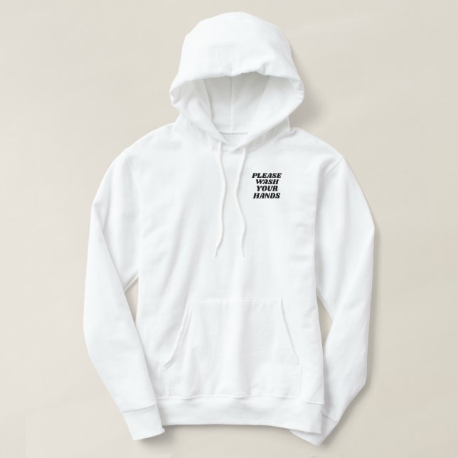 Please wash your hands pocket placement hoodie (Design Front)