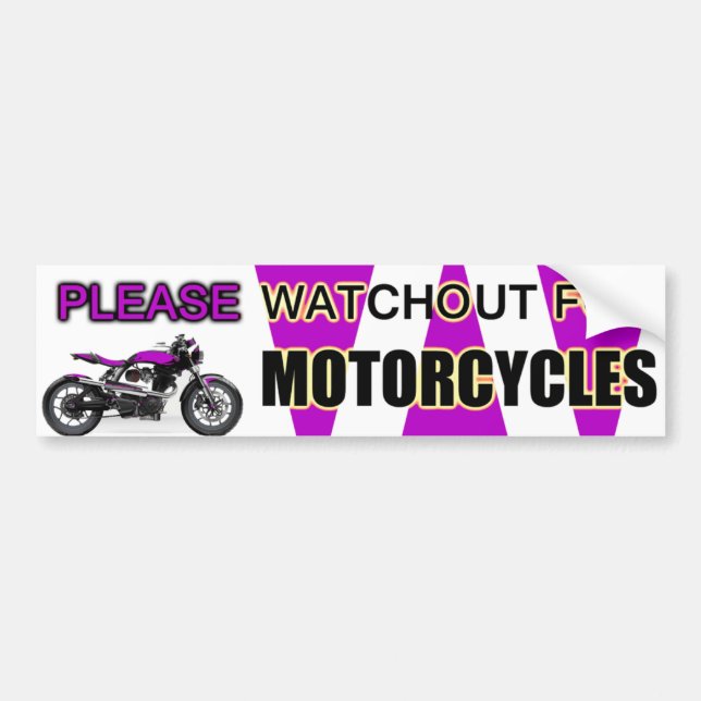 PLEASE WATCHOUT FOR MOTORCYCLES BUMPER STICKER (Front)