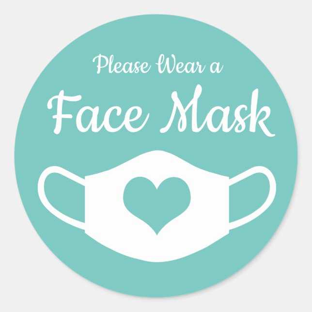 Please Wear a Face Mask Teal and White Heart Classic Round Sticker (Front)