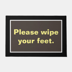 Please wipe your feet. doormat