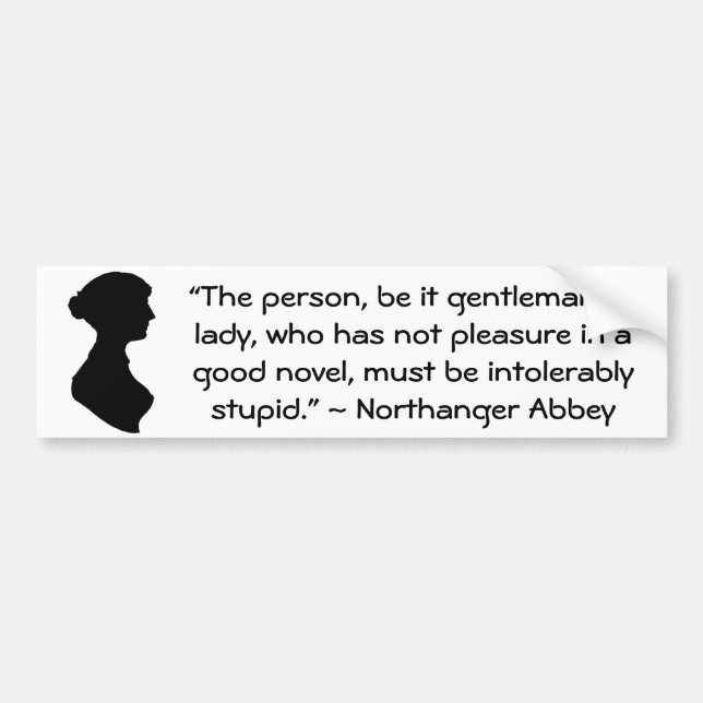 Pleasure in a Good Novel Jane Austen Quote Bumper Sticker (Front)