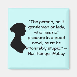 Pleasure in a Good Novel Jane Austen Quote Magnet