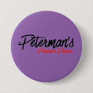 Pleasure Palace Button!! 7.5 Cm Round Badge