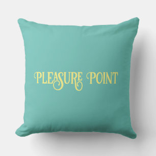 Pleasure Point, a place n Santa Cruz County, Calif Cushion