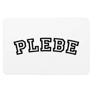 PLEBE MAGNET
