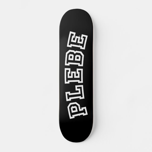 PLEBE SKATEBOARD (Front)