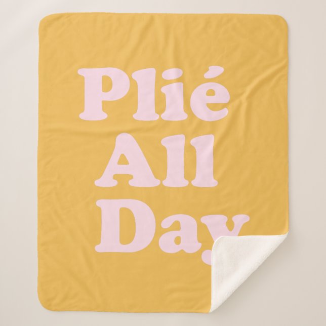 Plie All Day Fun Ballet Dancer Ballerina Saying Sherpa Blanket (Front)