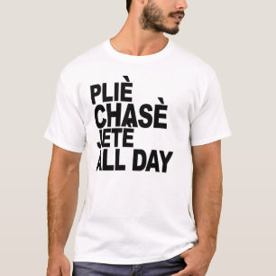 plie chasse jete all day ballet t-shirt B