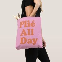 Plie Fun Ballet Dancer Ballerina Saying Pink