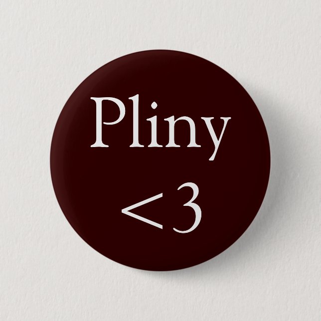 Pliny <3 6 cm round badge (Front)