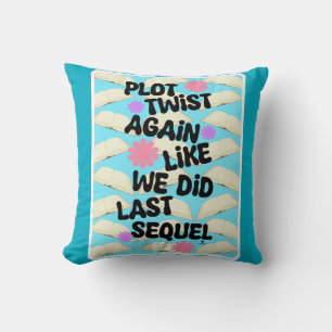 Plot Twist Again Cheeky Fun Booklover Design Cushion