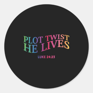 Plot Twist He Lives Christian Funny Easter God Tod Classic Round Sticker