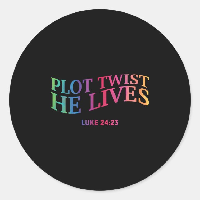 Plot Twist He Lives Christian Funny Easter God Tod Classic Round Sticker (Front)