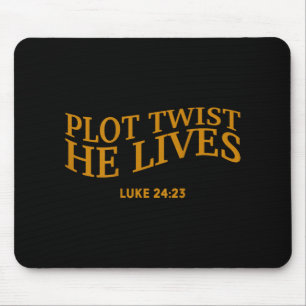 Plot Twist He Lives Christian Funny Easter God Tod Mouse Mat
