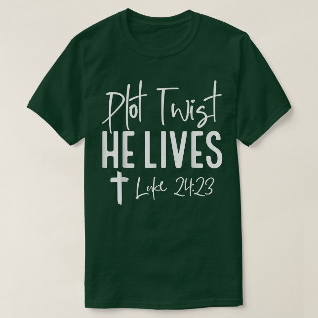 Plot Twist He Lives Cross Funny Christian Easter D T-Shirt (Design Front)
