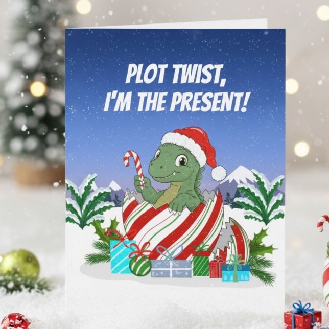Plot Twist I am the Present Christmas Dinosaur Card (Creator Uploaded)
