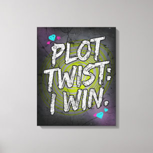 Plot Twist I Win Defiant Motivation Canvas Print