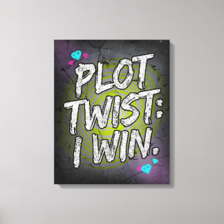 Plot Twist I Win Defiant Motivation Canvas Print