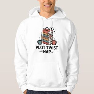 Plot Twist Nap Cozy Reading Humor Hoodie